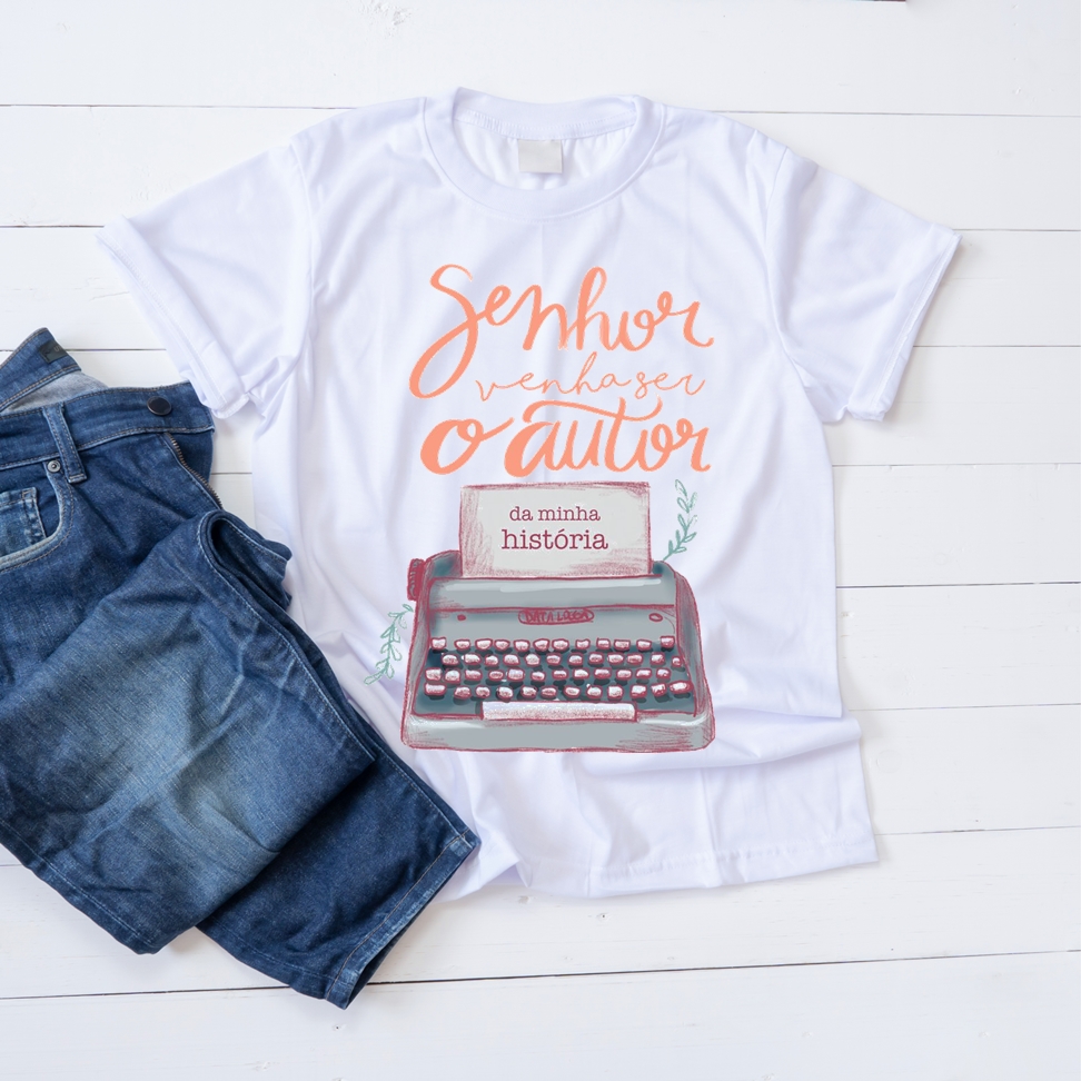 Camiseta Senhor Autor da Minha História: Entregue Sua Jornada nas Mãos Certas com Estilo!