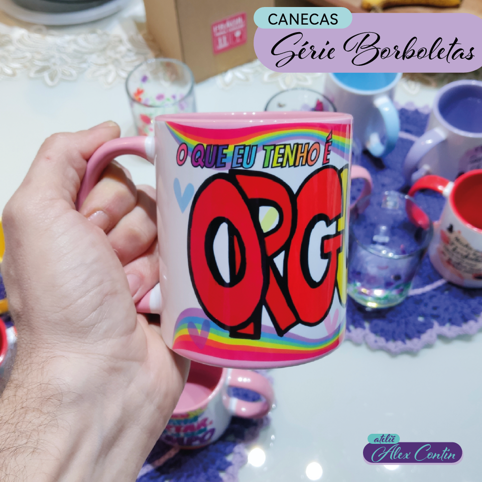 Caneca LGBTQIAPN+  O que eu tenho é Orgulho  | Alça e Interior Rosa Claro