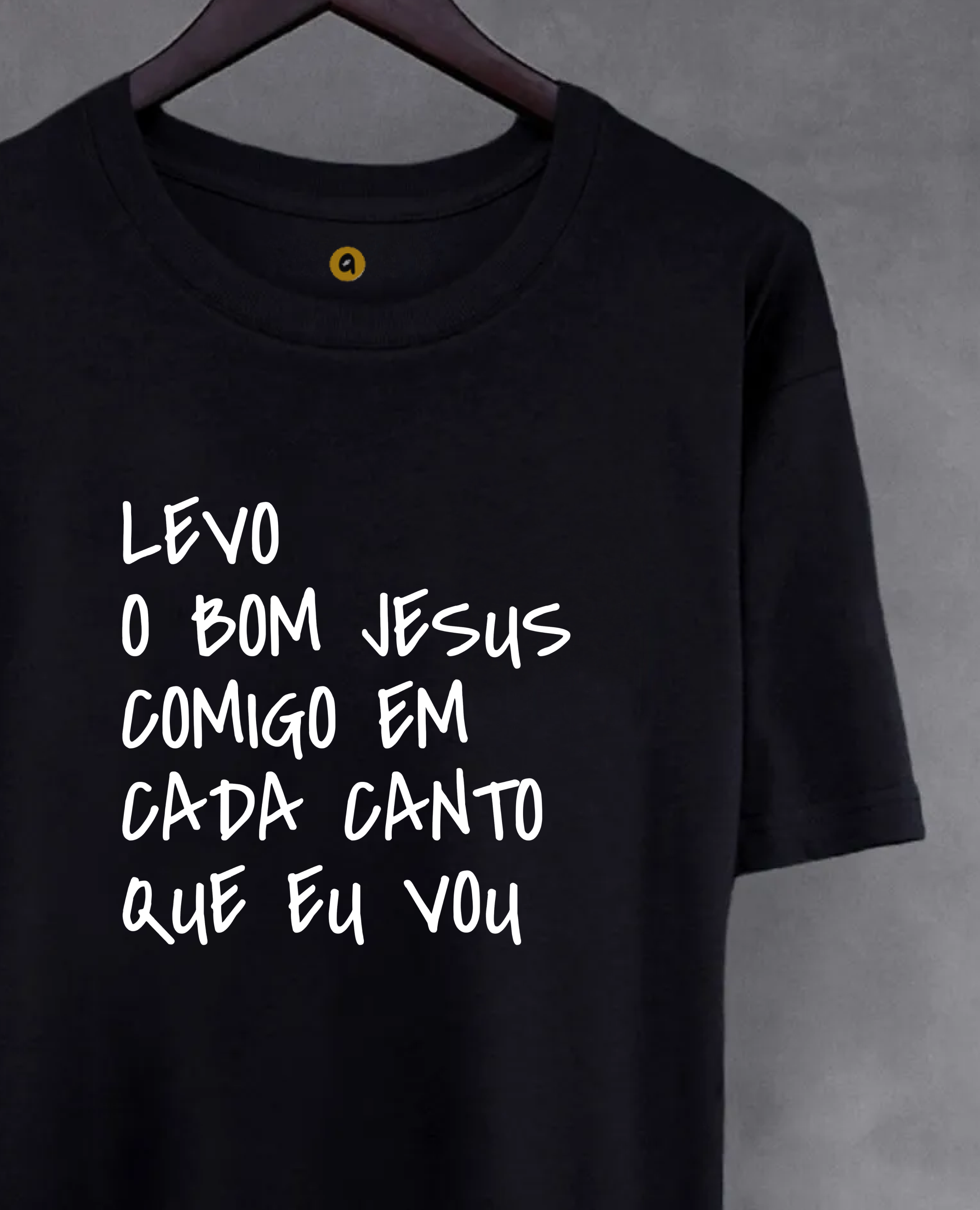 Camiseta Levo o Bom Jesus comigo