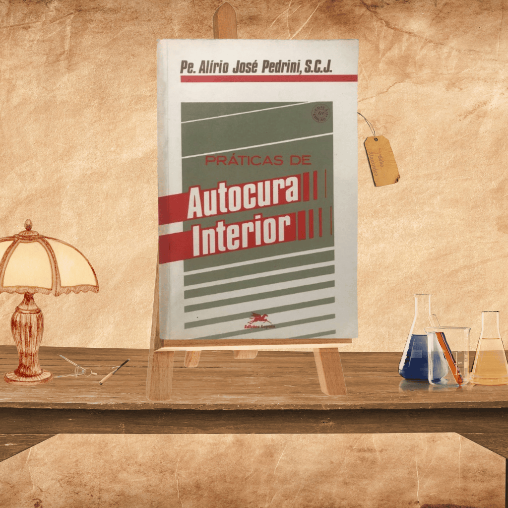 Práticas de Autocura Interior - Alírio José Pedrini