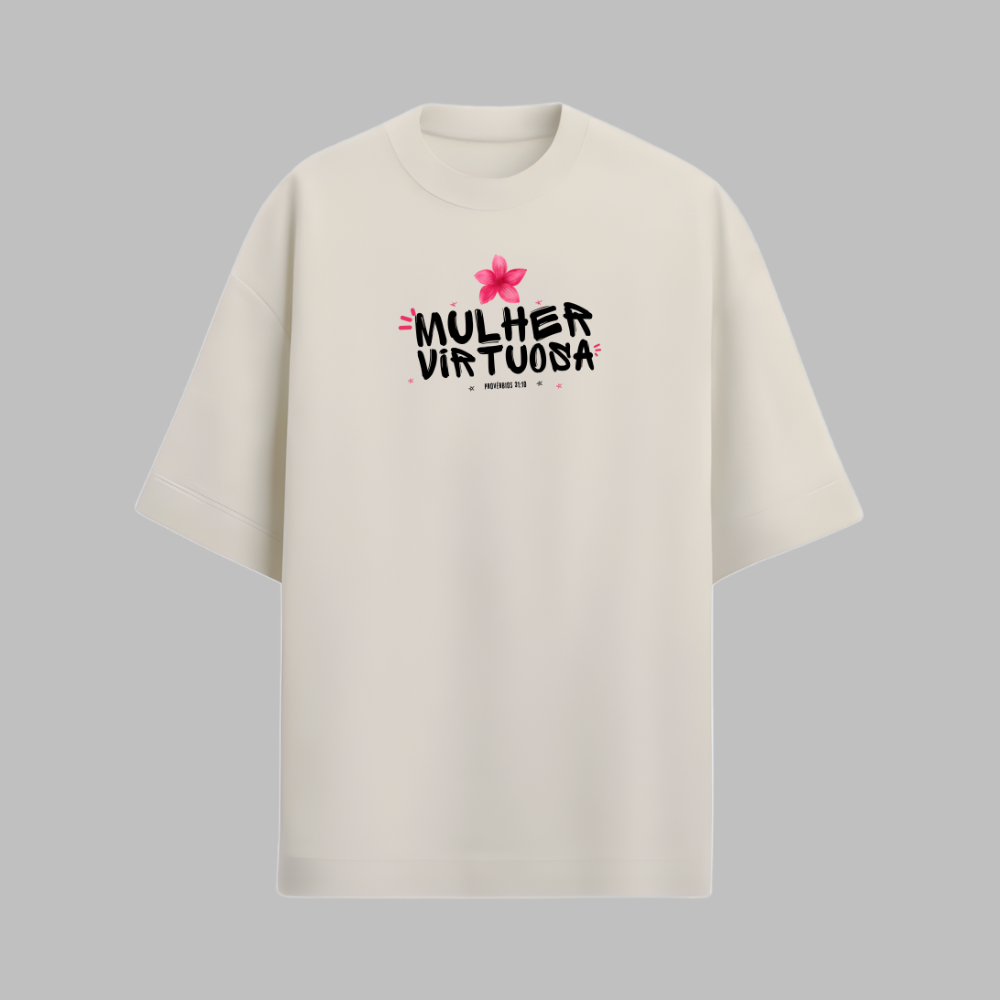 Camiseta Oversized Feminina Mulher Virtuosa