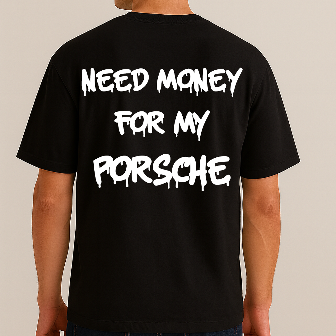 Camiseta Oversized - Need Money For My Porsche