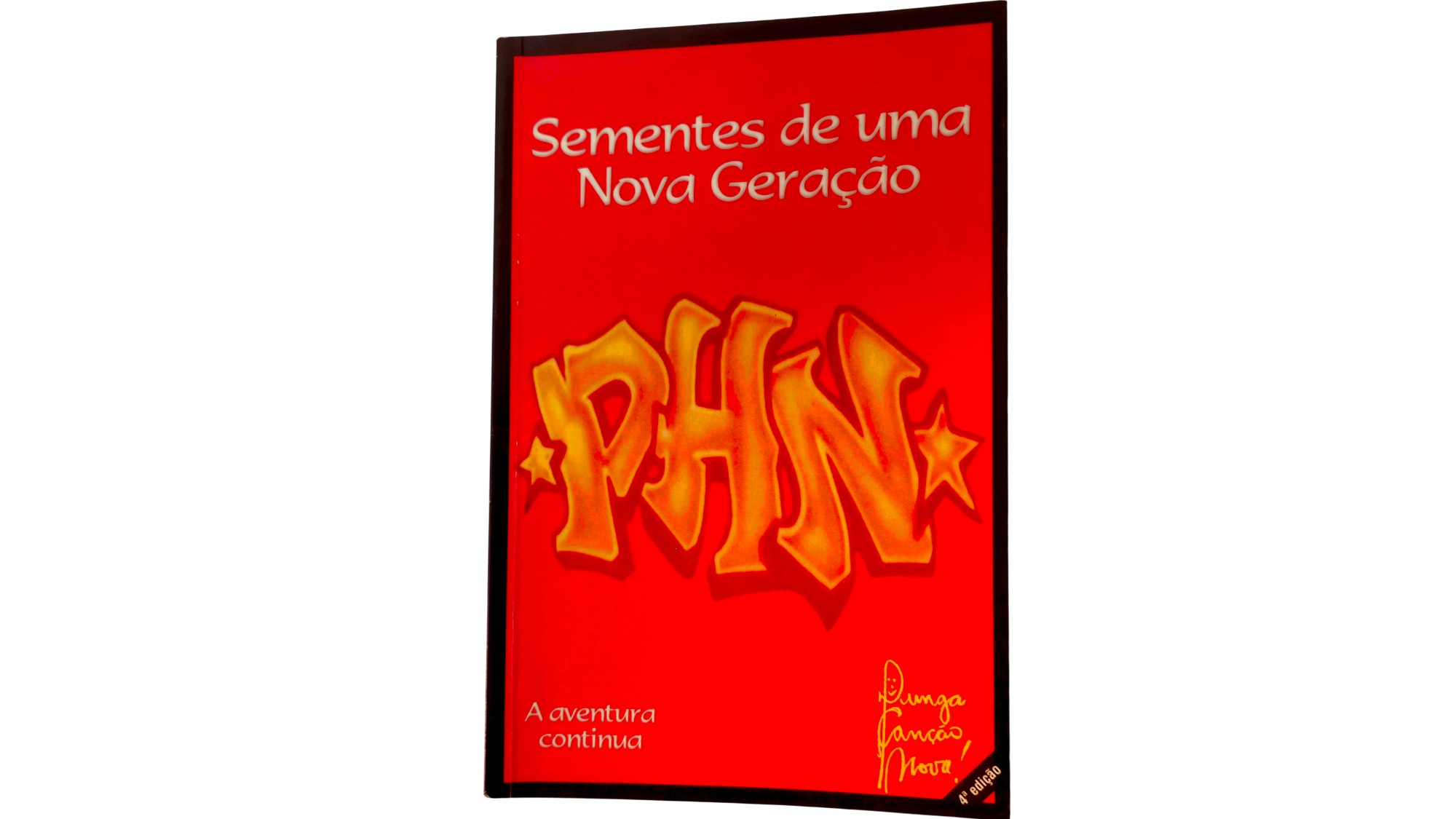Livro Sementes de uma Nova Geração   PHN | Dunga Canção Nova | 4ª edição
