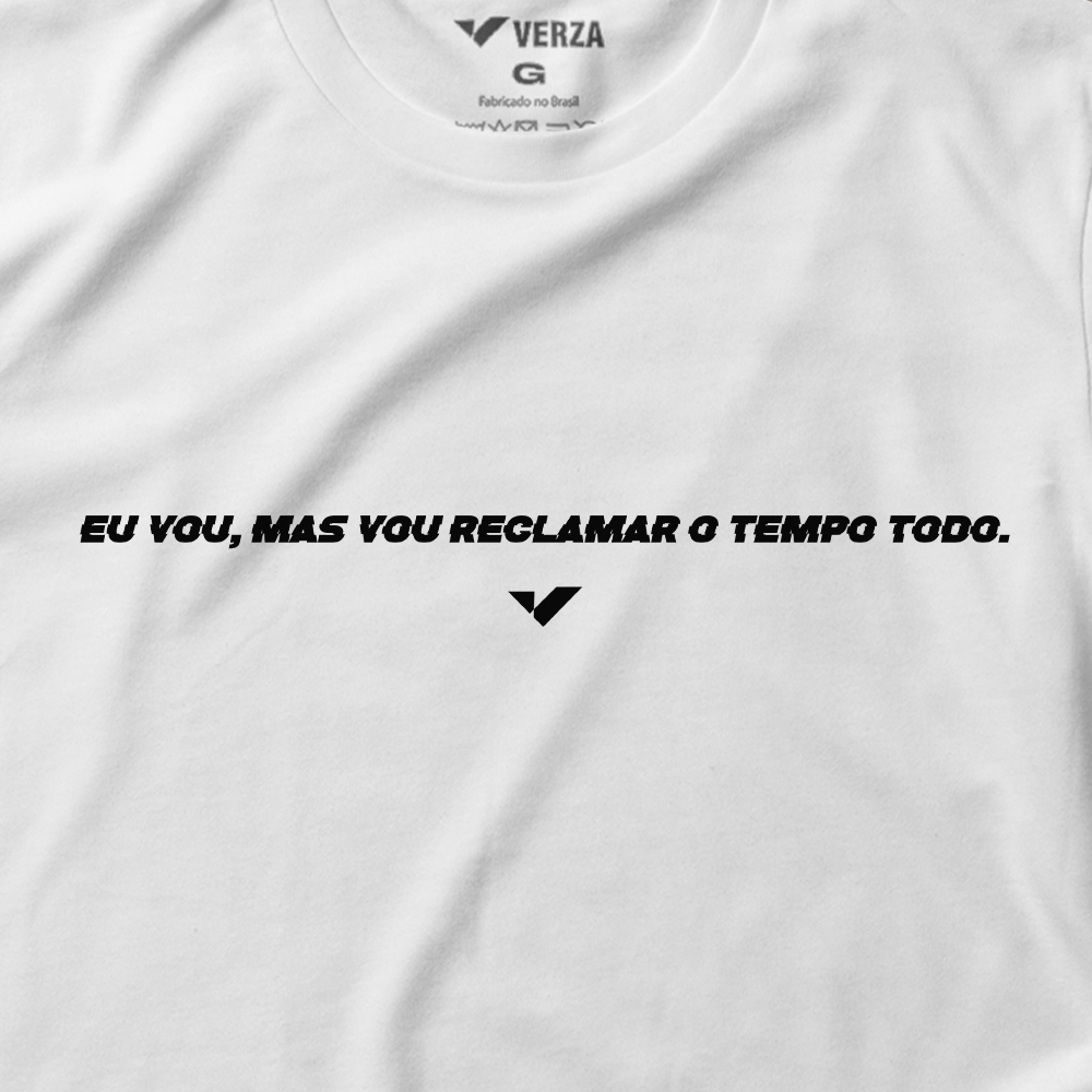 Camiseta Vou mas vou reclamar