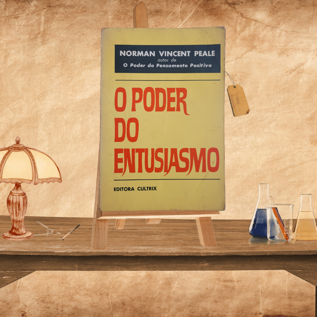 O Poder do Entusiasmo - Norman Vincent Peale