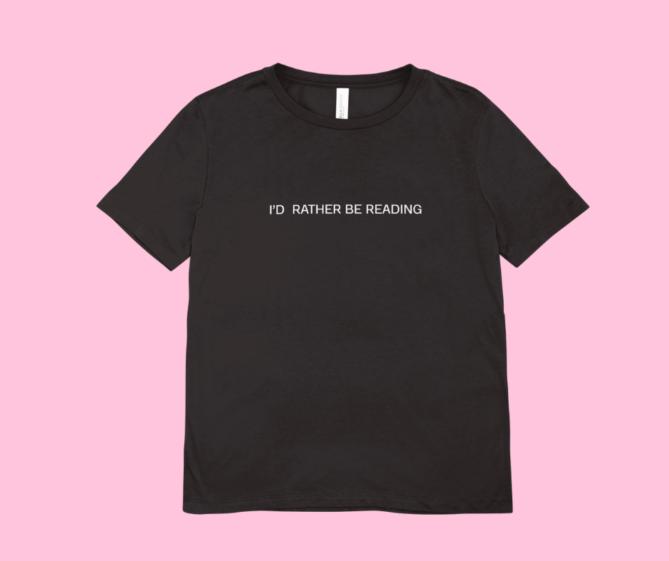 Camiseta I d Rather Be Reading