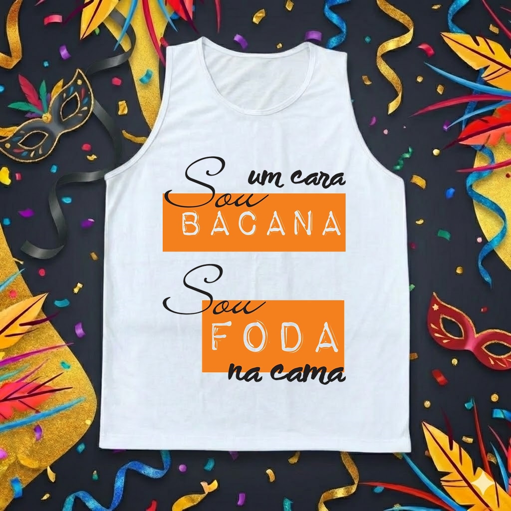 Regata Masculina "Sou Um Cara Bacana" - Modéstia à Parte!