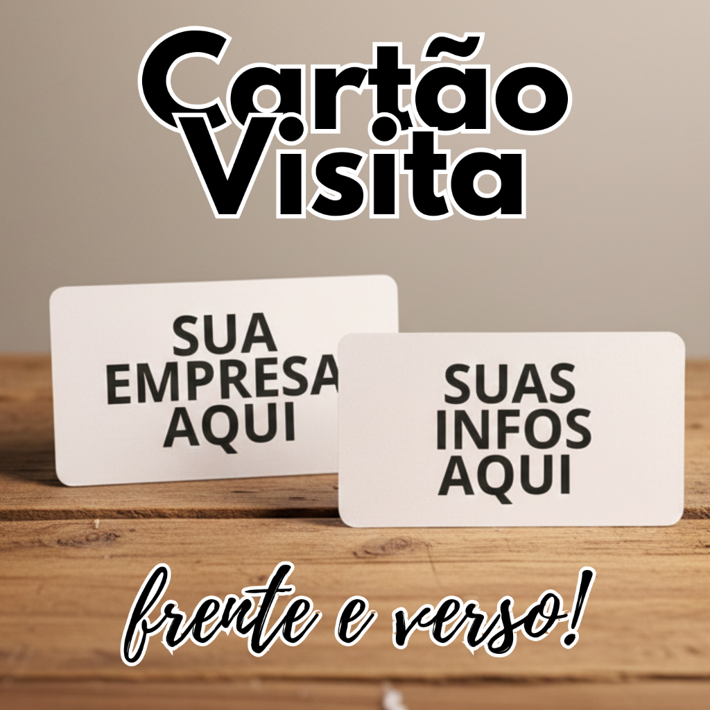 FRENTE E VERSO | Cartão de Visita Personalizado | Qualidade Profissional