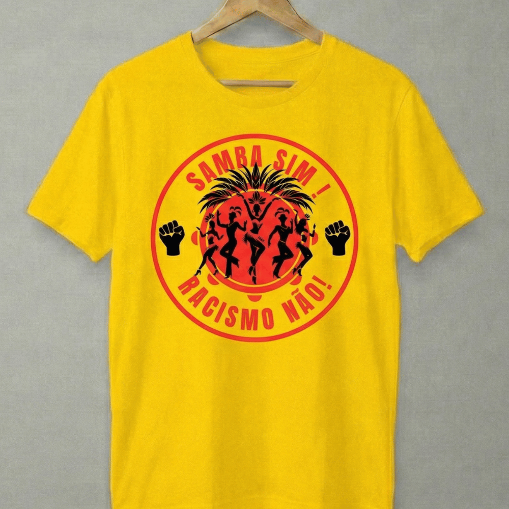 Camisa SAMBA SIM RACISMO NÃO!