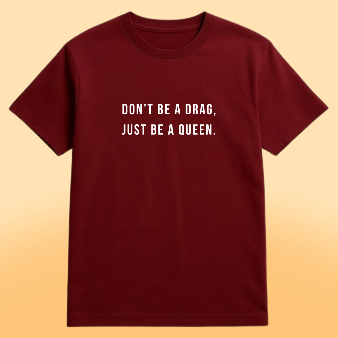 Camiseta Minimalista Lady Gaga - Don't Be a Drag - Várias Cores