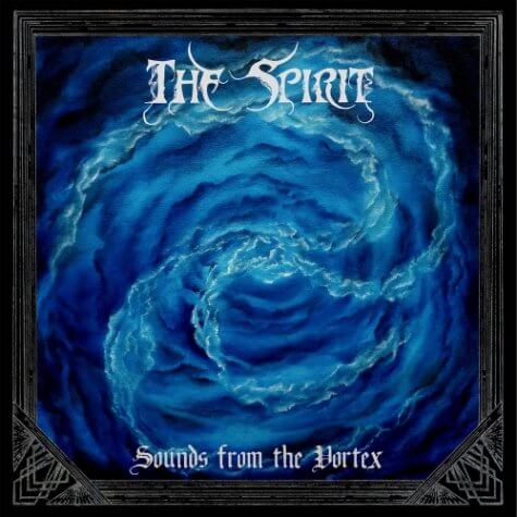 THE SPIRIT - Sounds From The Vortex (1st Album, 2017) (cd nacional - acrílico)