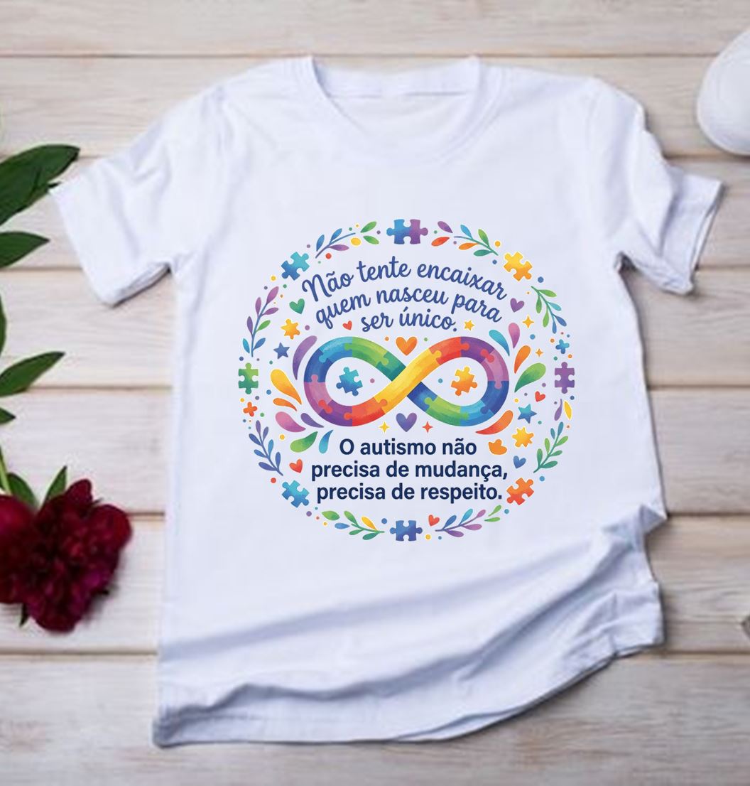 Camiseta Autismo Não Tente Encaixar Quem Nasceu Para Ser Único