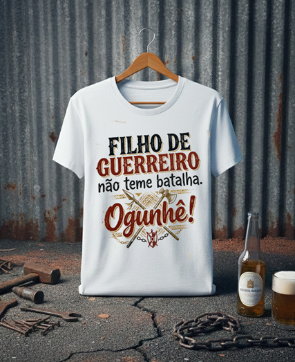 Camiseta Ogum Filho de Guerreiro Não Teme Batalha - Algodão 100% Premium