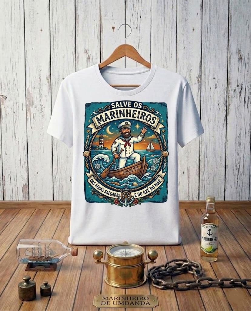 Camiseta Marinheiro das Águas Salgadas e do Axé do Mar - Algodão 100% Premium