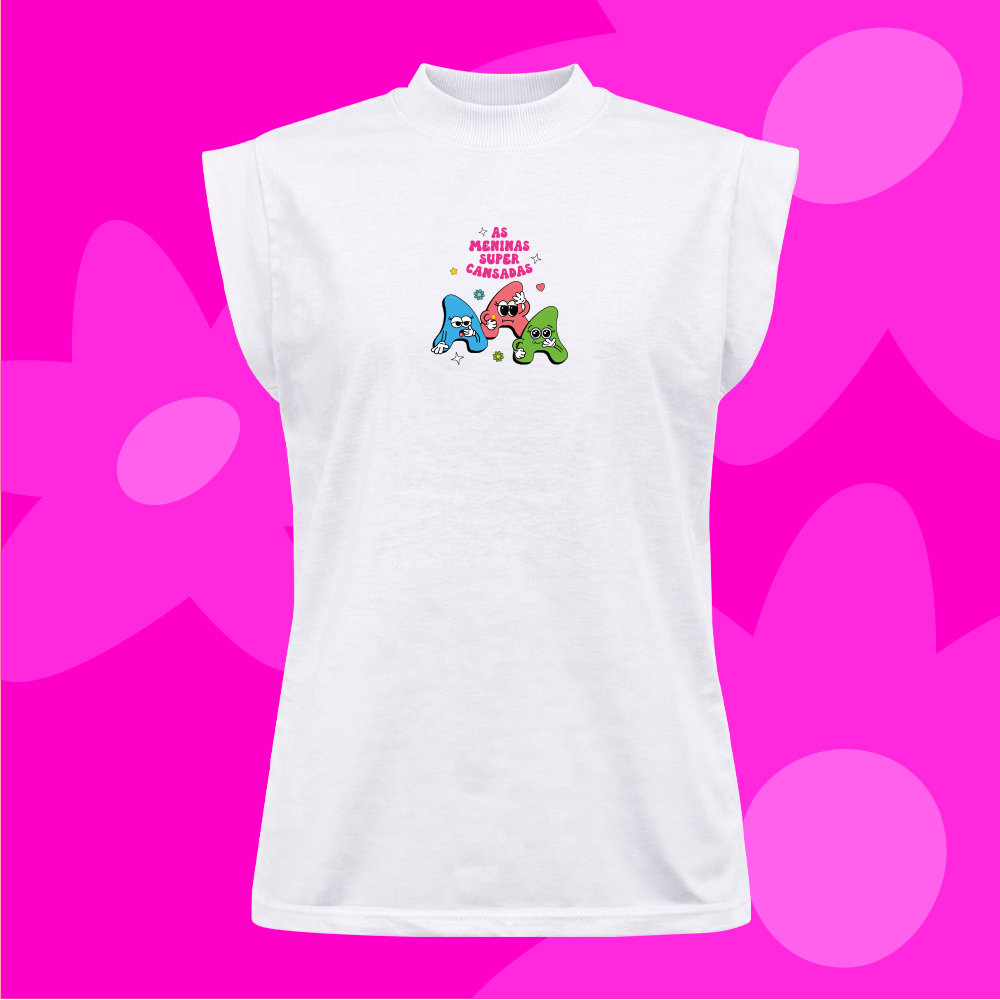 Muscle Tee - As meninas super cansadas