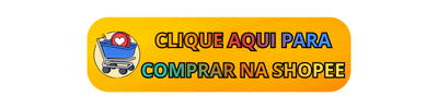 Clique aqui para comprar na Shopee